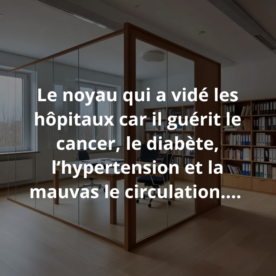 Der Kern, der die Krankenhäuser geleert hat, weil er Krebs, Diabetes, Bluthochdruck und schlechte Durchblutung heilt …